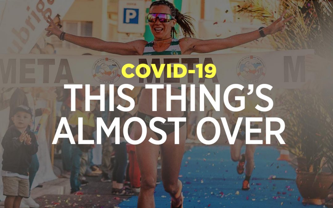 COVID-19: This Thing’s All But Over